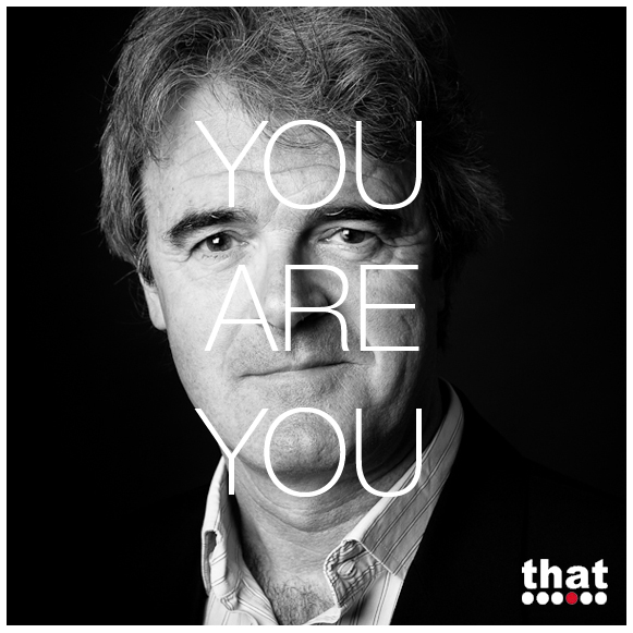 ian burns that theatre with text you are you